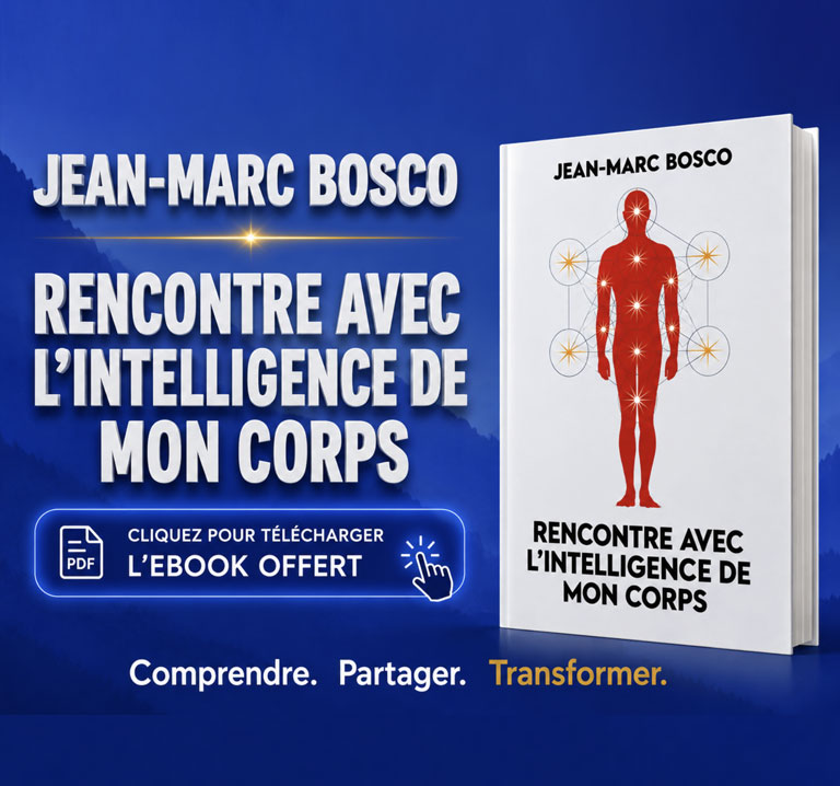 Jean-Marc BOSCO, Rencontre avec l'intelligence de mon corps