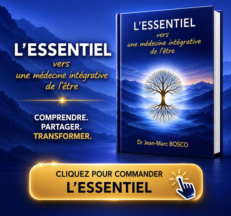 L'essentiel vers une médecine intégrative de l'être
